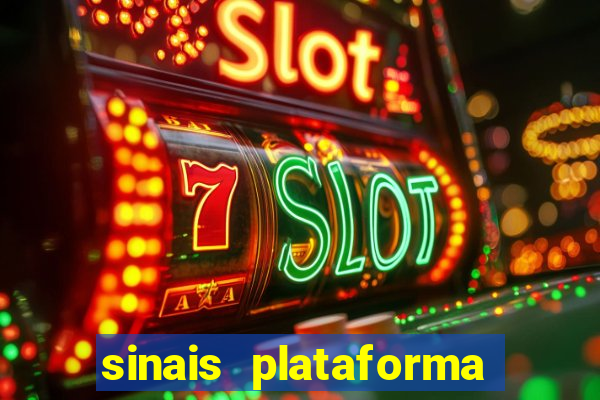 sinais plataforma de jogos